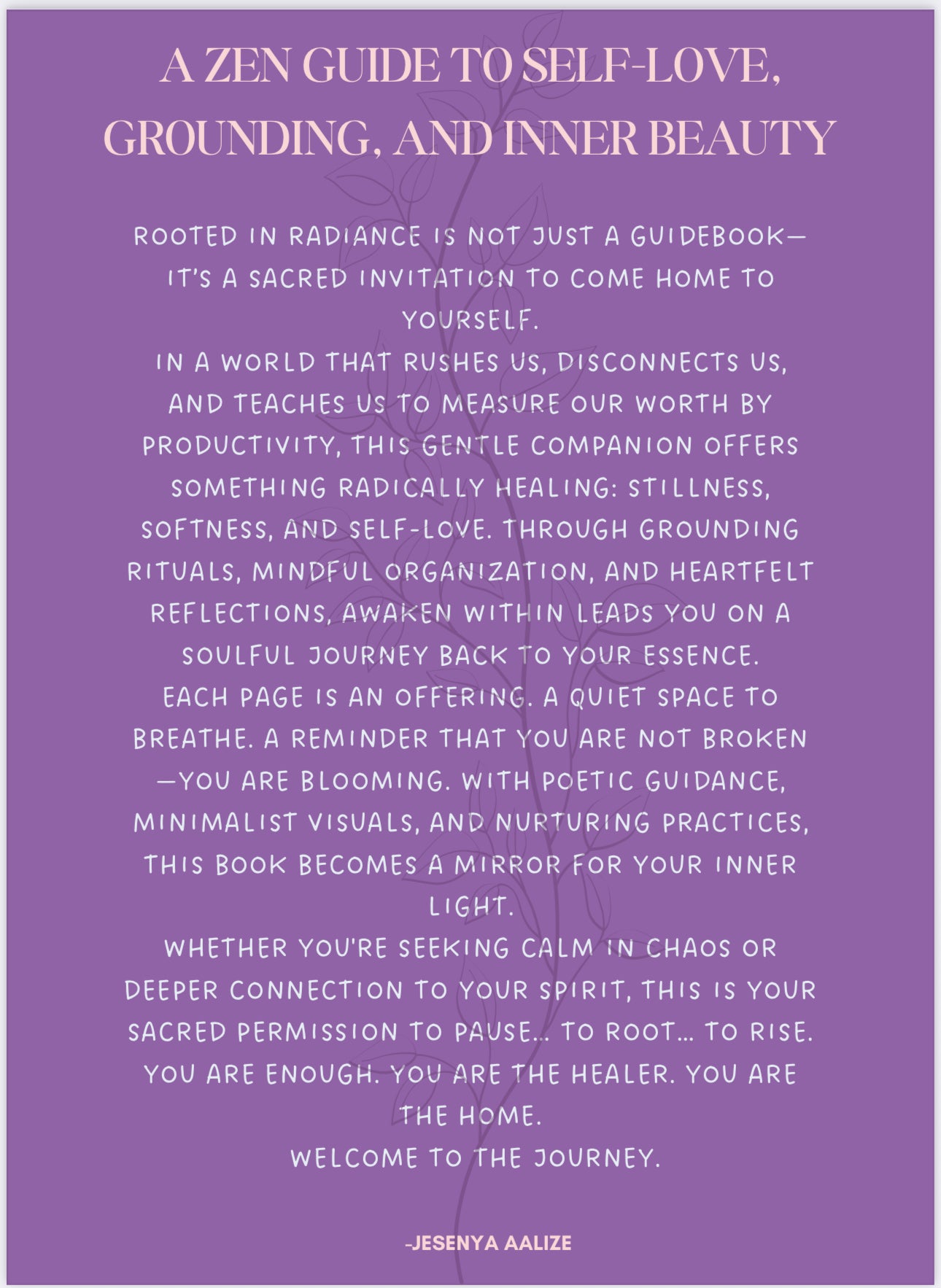 “Rooted in Radiance”-A Zen Guide To Self Love, Grounding, and Inner Beauty